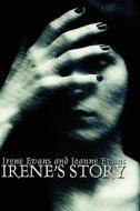 Irene's Story di #Evans,  Irene,  Evans,  Jeanne edito da Publishamerica