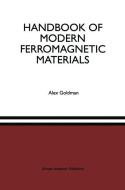 Handbook of Modern Ferromagnetic Materials di Alex Goldman edito da Springer US