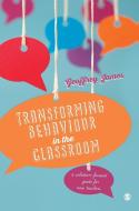 Transforming Behaviour in the Classroom di Geoffrey James edito da SAGE Publications Ltd
