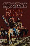 Spirit Rider di Cotton Smith edito da AMAZON ENCORE