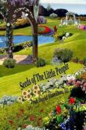 Seeds of the Little People di Josh David Hamilton III edito da Createspace
