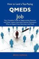 How to Land a Top-Paying Qmeds Job: Your Complete Guide to Opportunities, Resumes and Cover Letters, Interviews, Salaries, Promotions, What to Expect edito da Tebbo