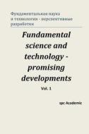 Fundamental Science and Technology - Promising Developments. Vol 1.: Proceedings of the Conference. Moscow, 22-23.05.2013 di Spc Academic edito da Createspace