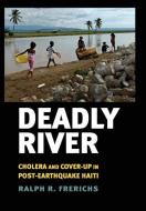 Deadly River di Ralph R. Frerichs edito da Cornell University Press