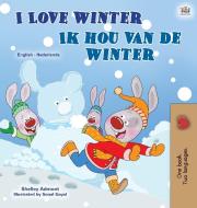 I Love Winter (English Dutch Bilingual Children's Book) di Shelley Admont, Kidkiddos Books edito da KidKiddos Books Ltd.