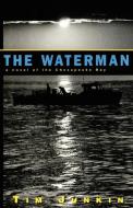 Waterman di Tim Junkin edito da Algonquin Books