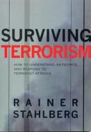 Surviving Terrorism di Rainer Stahlberg edito da Barricade Books