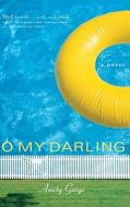 O My Darling di Amity Gaige edito da Other Press (NY)