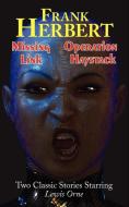 Missing Link & Operation Haystack - Two Classic Stories Starring Lewis Orne di Frank Herbert edito da ARC MANOR