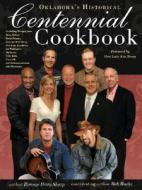 Oklahoma's Historical Centennial Cookbook di Ronnye Perry Sharp, Bob Burke edito da Tate Publishing & Enterprises