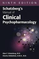 Schatzberg's Manual of Clinical Psychopharmacology di Alan F. Schatzberg edito da American Psychiatric Publishing