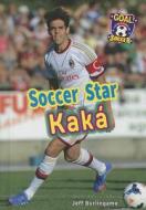 Soccer Star Kaka di Jeff Burlingame edito da Speeding Star