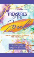 Treasures of the Soul - Unearthing God's Purpose For Your Life di Maggie Bellevue edito da Total Publishing And Media