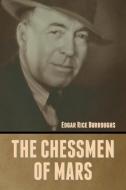 The Chessmen of Mars di Edgar Rice Burroughs edito da Bibliotech Press