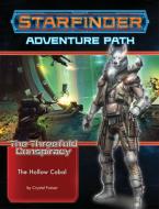 Starfinder Adventure Path: The Hollow Cabal (the Threefold Conspiracy 4 Of 6) di Crystal Frasier edito da Paizo Publishing, Llc