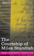 The Courtship Of Miles Standish di Longfellow Henry Wadsworth Longfellow edito da Cosimo