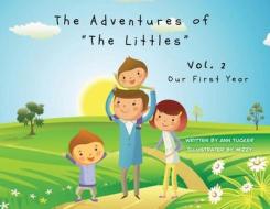 The Adventures of The Littles: Our First Year Vol. 2 di Ann Tucker edito da XULON PR