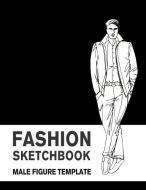 Fashion Sketchbook Male Figure Template: Easily Sketch Your Fashion Design with Large Male Figure Template di Lance Derrick edito da LIGHTNING SOURCE INC