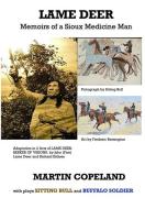 Lame Deer: Memoirs of a Sioux Medicine Man di John (Fire) Lame Deer, Richard Erdoes, Martin Copeland edito da CARSON DELLOSA PUB