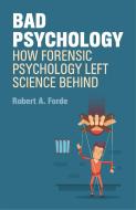 Bad Psychology di Robert A. Forde edito da Jessica Kingsley Publishers