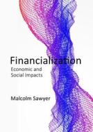 The Power of Finance: Financialization and the Real Economy di Malcolm Sawyer edito da AGENDA PUB