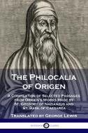 The Philocalia of Origen di Origen, George Lewis edito da Pantianos Classics