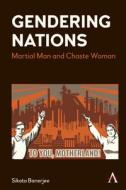 Gendering Nations di Sikata Banerjee edito da Anthem Press