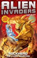Alien Invaders 1: Rockhead - The Living Mountain di Max Silver edito da Random House Children's Publishers UK