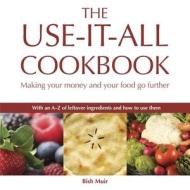 The Use-it-all Cookbook di Bish Muir edito da Green Books