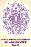 Teachings from the Ascended Masters Books 1-5: Sananda and Master R di Mrs Beryl Charnley edito da PURPLE SPIRIT PR