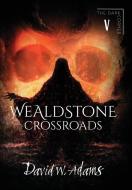 Wealdstone di David W Adams edito da J.R. Cook Publishing