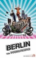 Berlin For Young People di Michael Bienert edito da Berlinica Publishing Llc
