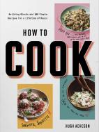 How To Cook Anytime, Forever di Hugh Acheson edito da Random House Usa Inc