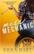 Miss Mechanic di Emma Hart edito da Createspace Independent Publishing Platform