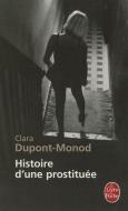 Histoire D Une Prostituee di Monod DuPont edito da LIVRE DE POCHE