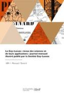 Le Gay-Lussac, revue des sciences et de leurs applications di Collectif edito da HACHETTE LIVRE