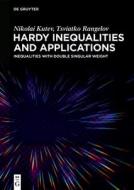 Hardy Inequalities and Applications di Nikolai Kutev, Tsviatko Rangelov edito da De Gruyter
