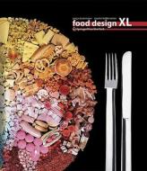 Food Design XL di Sonja Stummerer, Martin Hablesreiter edito da Springer Wien New York