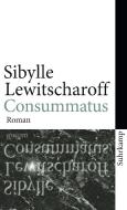 Consummatus di Sibylle Lewitscharoff edito da Suhrkamp Verlag AG