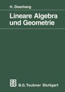 Lineare Algebra und Geometrie di Heiner Zieschang edito da Vieweg+Teubner Verlag