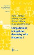 Computations in Algebraic Geometry with Macaulay 2 di D. Eisenbud, D. Grayson, M. Stillman edito da Springer-Verlag GmbH