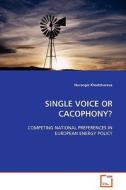 SINGLE VOICE OR CACOPHONY? di Nurangiz Khodzharova edito da VDM Verlag