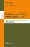 Workshops on Business Informatics Research edito da Springer-Verlag GmbH