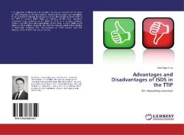 Advantages and Disadvantages of ISDS in the TTIP di Kai-Chun Chan edito da LAP Lambert Academic Publishing
