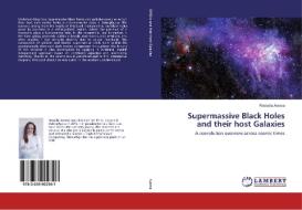Supermassive Black Holes and their host Galaxies di Rossella Aversa edito da LAP Lambert Academic Publishing