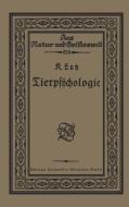 Tierpsÿchologie Eine Einführung in die vergleichende Psÿchologie di Karl Luß edito da Vieweg+Teubner Verlag