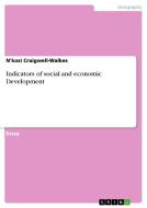 Indicators of social and economic Development di N'Kosi Craigwell-Walkes edito da GRIN Verlag