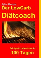 Der LowCarb Diätcoach di Björn Menzyk edito da Books on Demand