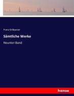 Sämtliche Werke di Franz Grillparzer edito da hansebooks