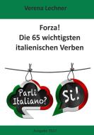 Forza! Die 65 wichtigsten italienischen Verben di Verena Lechner edito da Books on Demand